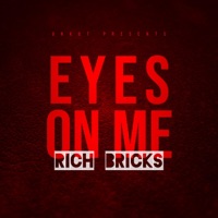 Eyes On Me - Single - Rich Bricks