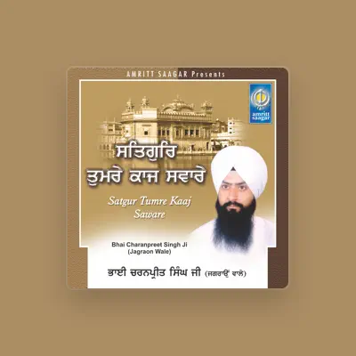 Listen to Bhai Charanpreet Singh Ji Jagraon Wale, watch music videos, read bio, see tour dates & more!
