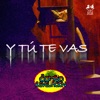 Y Tú Te Vas - Single