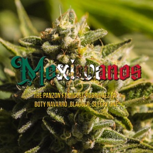 Mexiwanos (feat. Miguel Rodriguez Pa, Boty Navarro, Blaguer & Sleepy One)