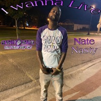 I wanna Live - Single - Nate Nasty