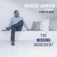 The Missing Ingredient (feat. Everette Harp) - Single - Marcus Johnson