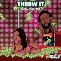 Throw It (feat. OfficiallyTeona) - Single - Teezy2x