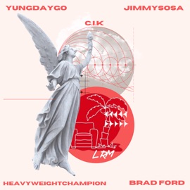 Consistency Is Key (feat. HEAVYWEIGHTCHAMPION, brad ford & jimmy sosa) Yungdaygo