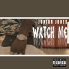 Watch Me - Single