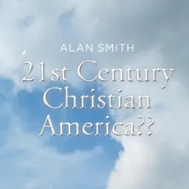 21st Century Christian America? (Unabridged)