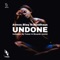 Undone (Dj Tomer & Ricardo Remix) - Atmos Blaq & Sandhaus lyrics