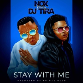 Stay With Me (feat. DJ Tira) Nox