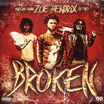 Broken (feat. Sv Papo & Vulcha Dman) - Single