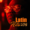 Latin Hits 2018: Positive Relaxing Sounds, Power of Energy, Deep Vibes, Cool Bounce, Latino Rhythms - World Hill Latino Band