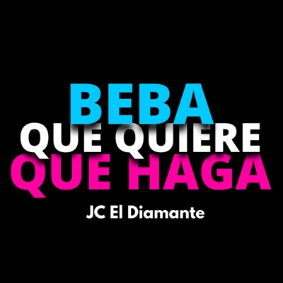 JCDiamante - Beba Que Quiere Que Haga (feat. NioGarcia & Darell Casper Magico)