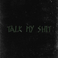 Talk My Shit - Single - SickoGypsy