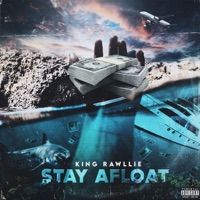 Stay Afloat - Single - King Rawllie