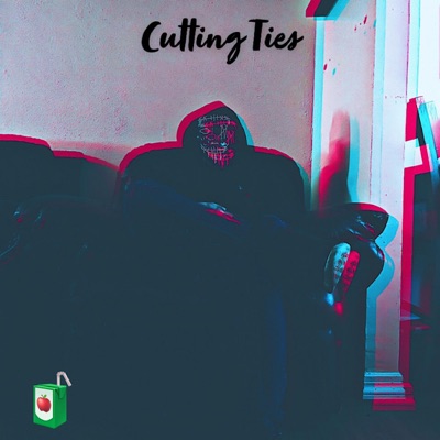 Cutting Ties (feat. Big Juice!) - Single