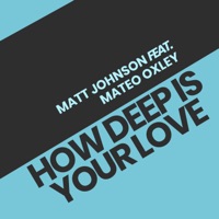 How Deep Is Your Love (Acoustic) - Single - Matt Johnson & Mateo Oxley