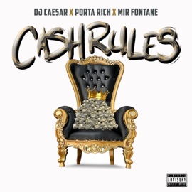 CASH RULES (feat. DJ Caesar & Mir Fontane) Porta Rich