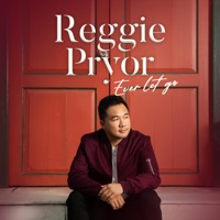 Ever Let Go - Single - Reggie Pryor