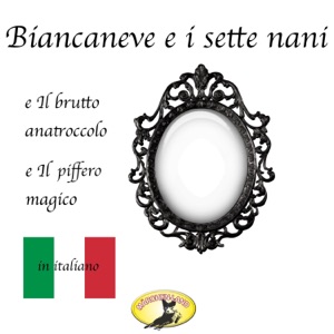 Fiabe in italiano, Biancaneve / Il brutto anatroccolo / Il piffero magico