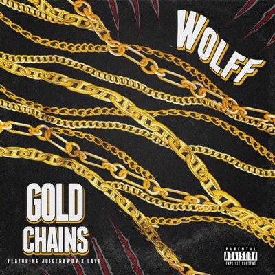 Gold Chains (feat. JuiceGawdv & Layo) - Single