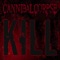 The Time to Kill Is Now - Cannibal Corpse lyrics