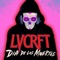 Love Kills (feat. Jarina De Marco) - LVCRFT lyrics