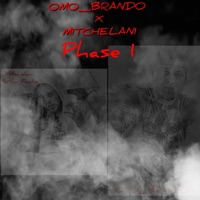 Phase 1 (feat. Mitchelani) - Single - OMO_Brando