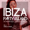 Ibiza Party Island (40 Midnight House Tunes), Vol. 4