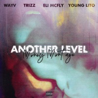 Another Level (feat. Eli McFly & Young Lito) - Single - Money Montage, soWAYV & Trizz