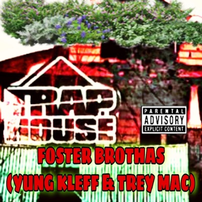 TrapHou$e (feat. Trey Mac & Yung Kleff) - Single