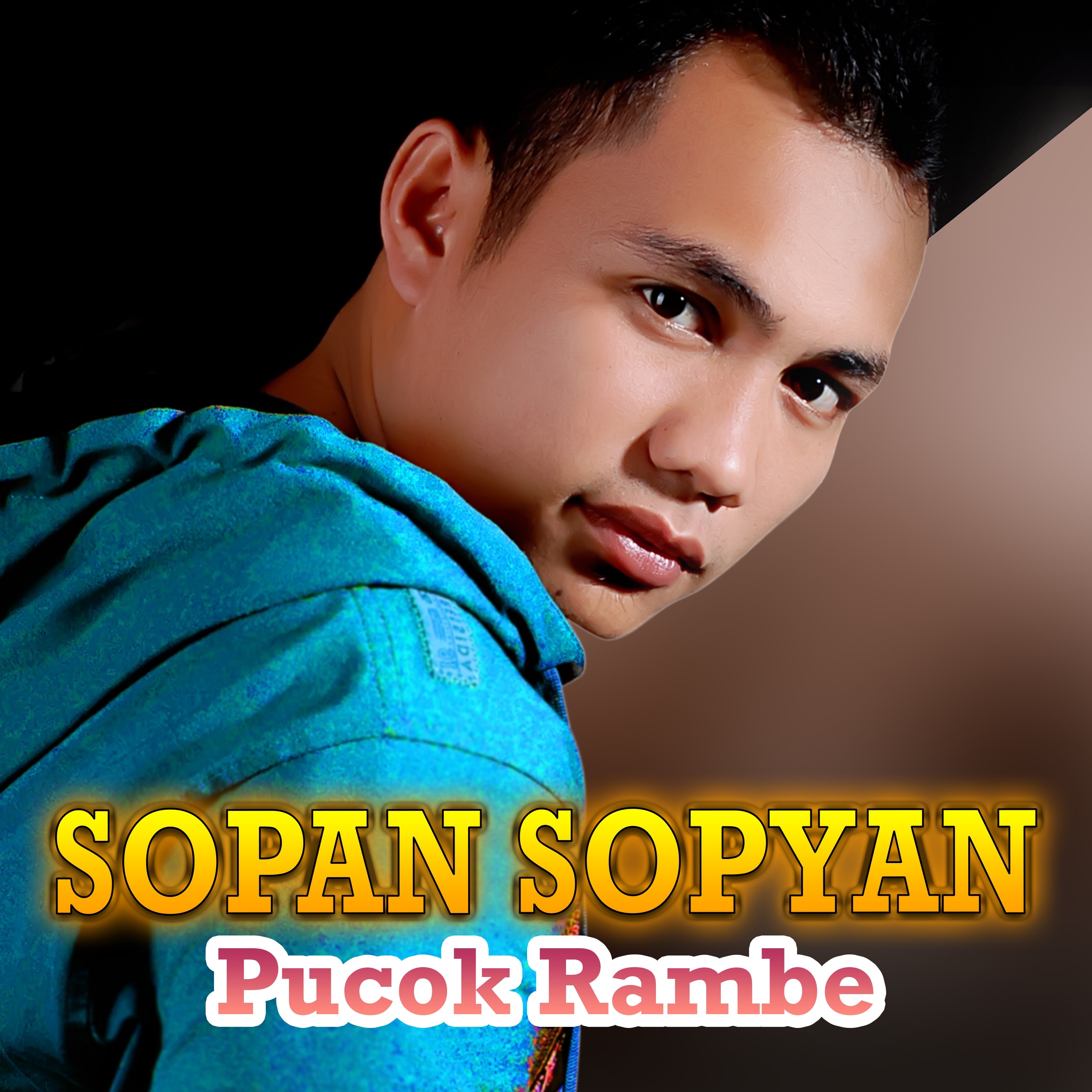 Pucok Rambe - Sopan Sopyan