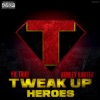 Tweak Up Heroes (feat. Kooley Karter) - Single