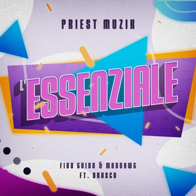 L' Essenziale (feat. Fido Guido, Maddawg & Brusco) - Single