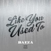 Like You Used To - Single