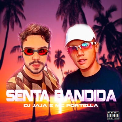 Senta Bandida (feat. Mc Portella) - Single