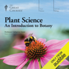 Plant Science: An Introduction to Botany (Original Recording) - Catherine Kleier & The Great Courses