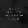Kane Brown - Blessed & Free