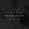 Blessed & Free - Kane Brown & H.E.R. lyrics