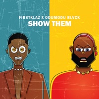 Show Them (feat. Odumodublvck) - Single - FirstKlaz