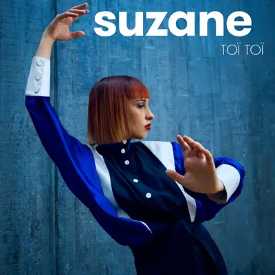 Suzaneの「Toï Toï」を聴こう。