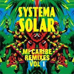 Mi Caribe Remixes, Vol. 1 - Single - Systema Solar Mi Caribe Remixes, Vol. 1 - Single - Systema Solar