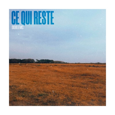 Ce Qui Reste - Single