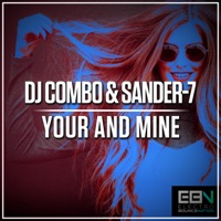 Your & Mine - Single - DJ Combo & Sander-7