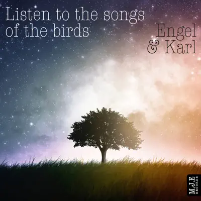 Listen to the Songs of the Birds. Engel & Karl - Single - Engel