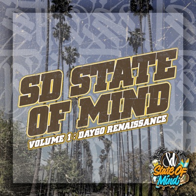 SD State of Mind Volume 1 : Daygo Renaissance