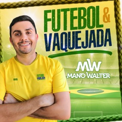 Mano Walter - Futebol e Vaquejada