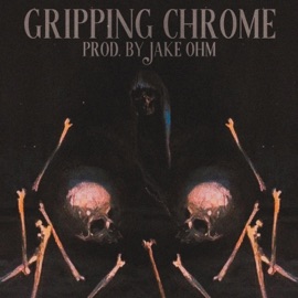 Gripping Chrome (feat. Pdub) Antieveryone