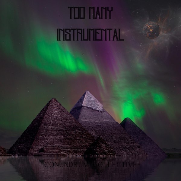 Too Many (Instrumental) - Single by Conundrum Collective on Apple Music