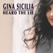 Heard the Lie - Gina Sicilia