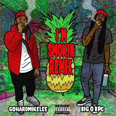 I'm Smokin' (feat. Big O BPC) [Remix] - Single