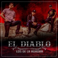 El Diablo - Single - LOS DE LA AURORA